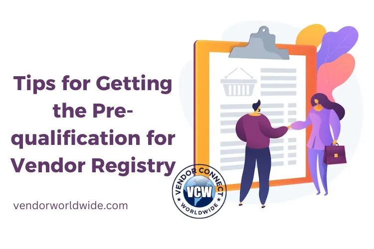 Tips for Getting the Pre-qualification for Vendor Registry