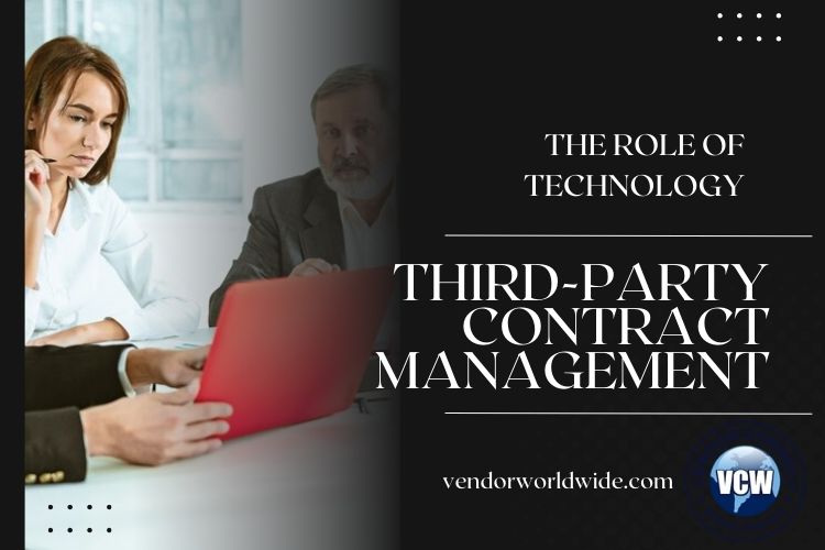 The Role of Technology in Third-Party Contract Management