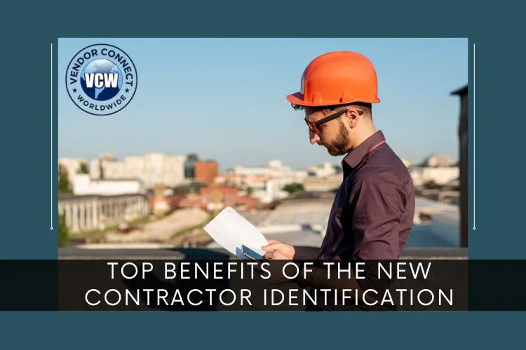 Top Benefits of the New Contractor Identification